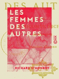 Richard O'Monroy - Les Femmes des autres.