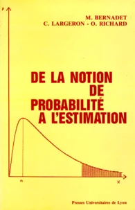 De La Notion De Probabilite A L'Estimation. Manuel D'Exercices Corriges Avec Rappels De Cours