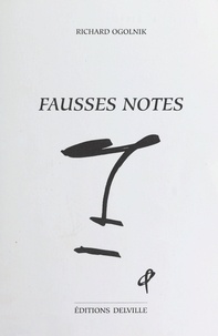 Richard Ogolnik - Fausses notes.