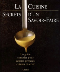 Richard Olney et  Collectif - La Cuisine.Secrets D'Un Savoir-Faire.