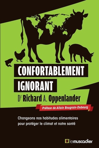 Richard Oppenlander - Confortablement ignorant.