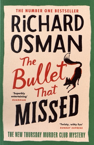 Richard Osman - The Bullet that Missed.