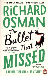 Richard Osman - The Bullet That Missed.