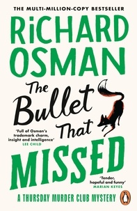 Richard Osman - The Bullet That Missed.