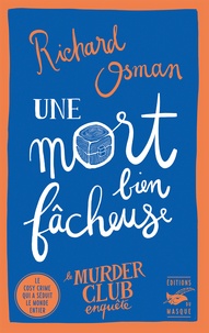 Richard Osman - Une mort bien fâcheuse.