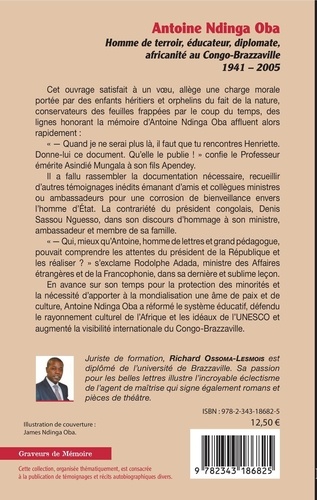 Antoine Ndinga Oba. Homme de terroir, éducateur, diplomate, africanité au Congo-Brazzaville - 1941-2005
