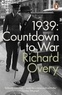 Richard Overy - 1939 Countdown to War.
