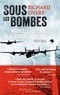 Richard Overy - Sous les bombes - Nouvelle histoire de la guerre aérienne (1939-1945).