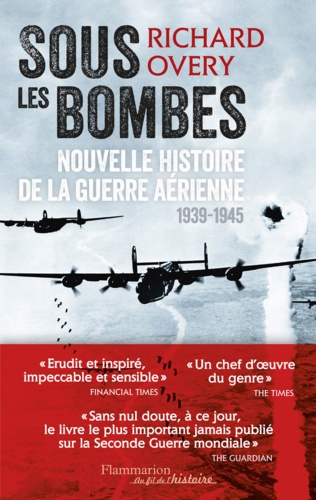 Sous les bombes. Nouvelle histoire de la guerre aérienne (1939-1945)