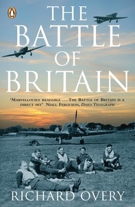 Richard Overy - The Battle of Britain - New Edition.