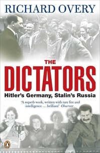 Richard Overy - The Dictators - Hitler's Germany and Stalin's Russia.