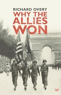Richard Overy - Why The Allies Won.