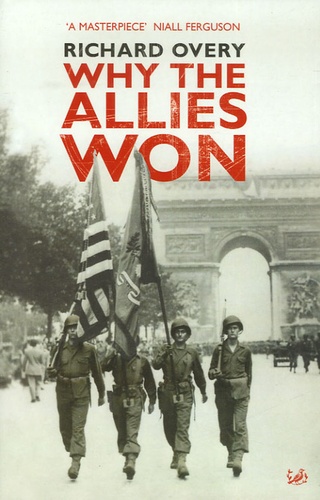 Richard Overy - Why the Allies Won.