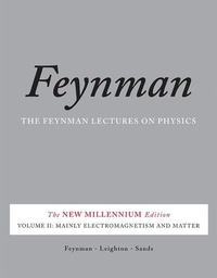 Richard P. Feynman et Robert B. Leighton - Feynman Lectures on Physics 2: Mainly Electromagnetism and Matter.