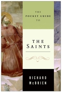 Richard P. McBrien - The Pocket Guide to the Saints.