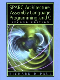 Sparc Architecture, Assembly Language Programming And C. 2nd Edition