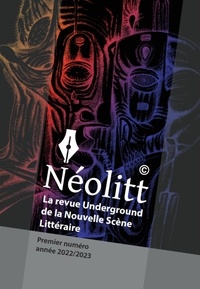 Richard Palachak et Olivier Selig - Neolitt : la revue underground de la nouvelle scene litteraire - La revue underground de la nouvelle scène littéraire.