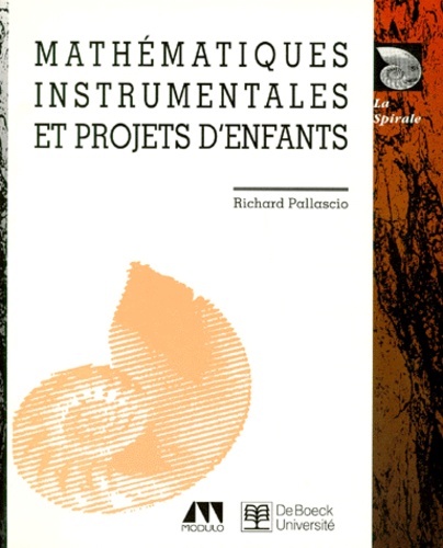 Richard Pallascio - Mathématiques instrumentales et projets d'enfants.