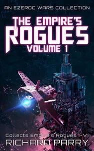  Richard Parry - The Empire's Rogues: Volume 1.