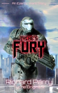  Richard Parry - Tyche's Fury - Tyche Origins, #4.