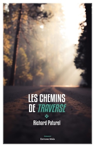 Richard Paturel - Les chemins de traverse.