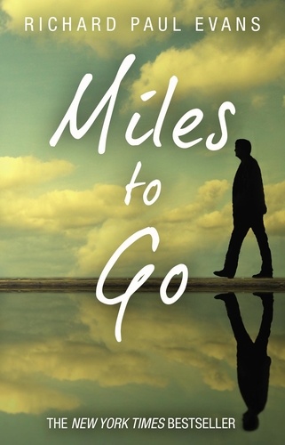 Richard Paul Evans - Miles To Go.