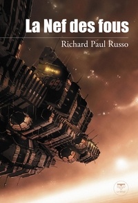 Richard Paul Russo - La Nef des fous.