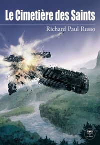 Richard Paul Russo - Le Cimetière des Saints.