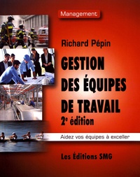 Richard Pépin - Gestion des équipes de travail.