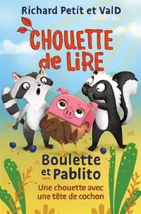 Boulette et pablito. une chouette avec une tete de cochon