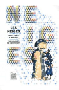Richard Petit - Les neiges - Images, textes & musiques.