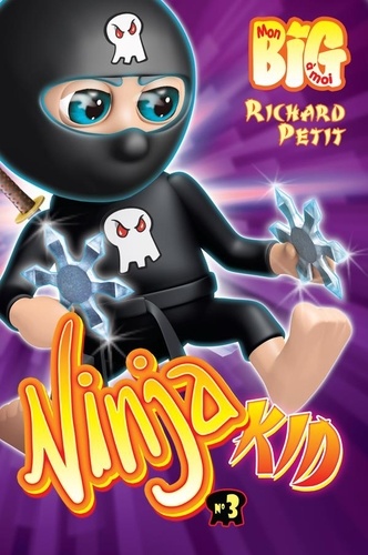 Richard Petit - Ninja Kid T.3.