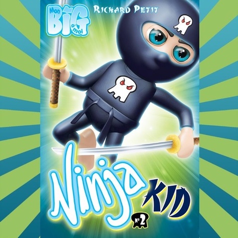 Richard Petit et Martin Gougeon - Ninja kid - Tome 2 - Tome 2.