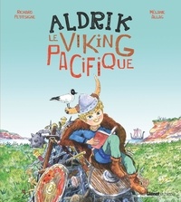 Richard Petitsigne et Mélanie Allag - Aldrik, le viking pacifique.
