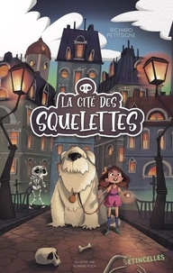 Richard Petitsigne et Romane Poch - La cité des squelettes.