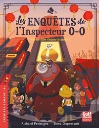 Richard Petitsigne et Eléna Dupressoir - Les enquêtes de l'inspecteur 0-0 Tome 3 : Qui ose faire chanter le panda ?.