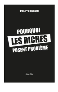 Pourquoi les riches posent problème