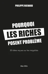 Pourquoi les riches posent problème