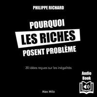 Pourquoi les riches posent problème