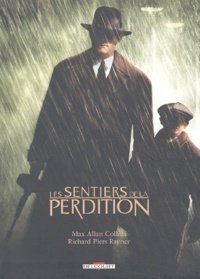 Richard-Piers Rayner et Max Allan Collins - Les sentiers de la perdition.