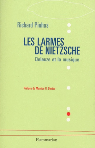 Richard Pinhas - Les Larmes De Nietzsche. Deleuze Et La Musique.