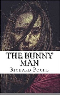  Richard Poche - The Bunny Man.