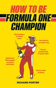 Richard Porter - How to be Formula One Champion.