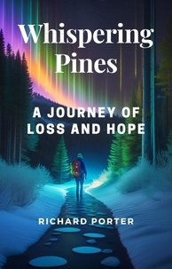  Richard Porter - Whispering Pines: A Journey of Loss and Hope - Wilderness Adventuress Book 1, #1.