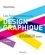 Les fondamentaux du design graphique. Les 26 concepts clés de la communication visuelle 2e édition