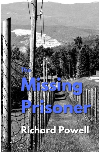  Richard Powell - The Missing Prisoner - Mike and Valerie Mystery, #1.