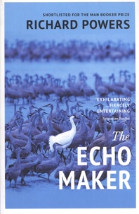 Richard Powers - The Echo Maker.