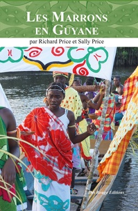 Richard Price et Sally Price - Les Marrons en Guyane.