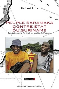 Richard Price - Peuple Saramaka contre état du Suriname - Combat pour la forêt et les droits de l'homme.