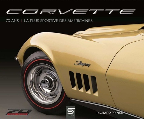 Corvette. 70 ans - La plus sportive des américaines